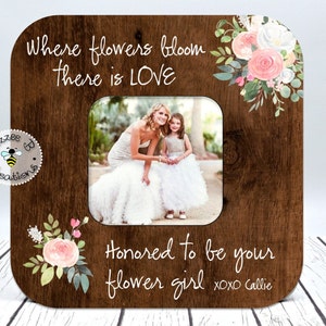 Gift for Bride, Gift From Flower Girl, Wedding Day Bride Gift, Where Flowers Bloom, Flower Girl Picture Frame, Bridal Wedding Gift