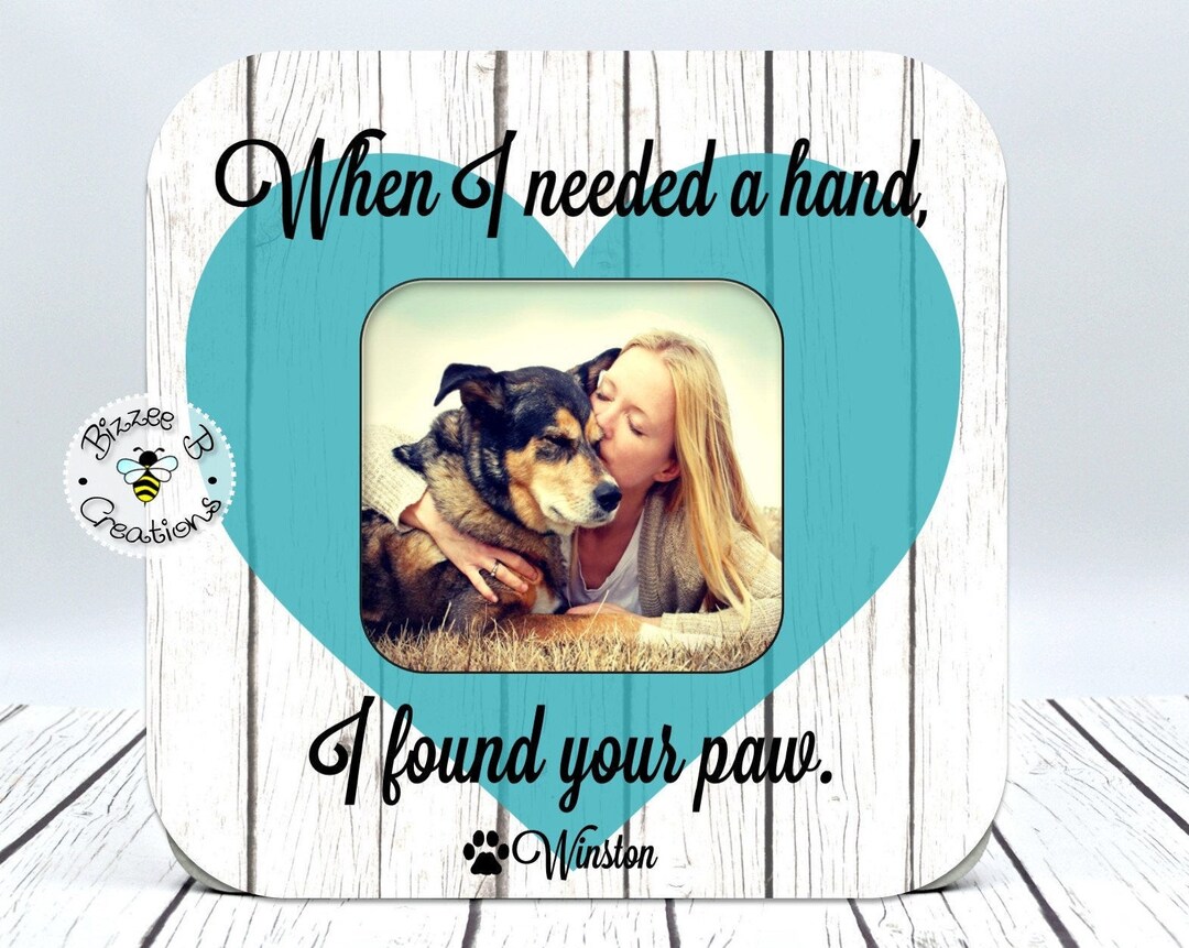 Picture Frame Gift for Dog Lover When I Needed A Hand Dog Etsy