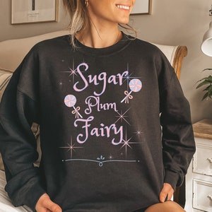 Sugar Plum Fairy, Twinkle Shirt, Nutcracker Sweater, Nutcracker Ballet Sweater, Sweater for Her, Gift for Her, Christmas Sweater
