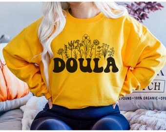 Wildblumen Doula Sweatshirt Doula Shirt Hebamme Geschenk für Doula Geschenk Let's Doula Dieses Shirt Doula At your Cervix Sweatshirt für Doula