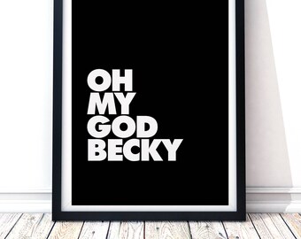 Oh My God Becky Etsy