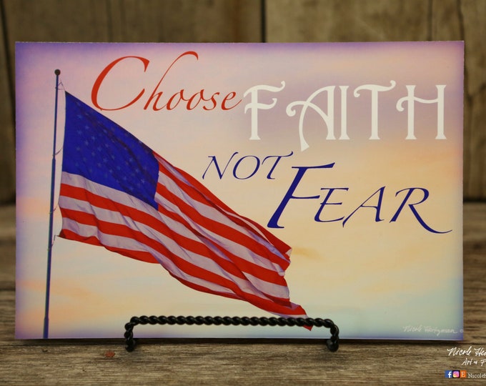 Choose Faith Not Fear-Hardbaord Photo Saying