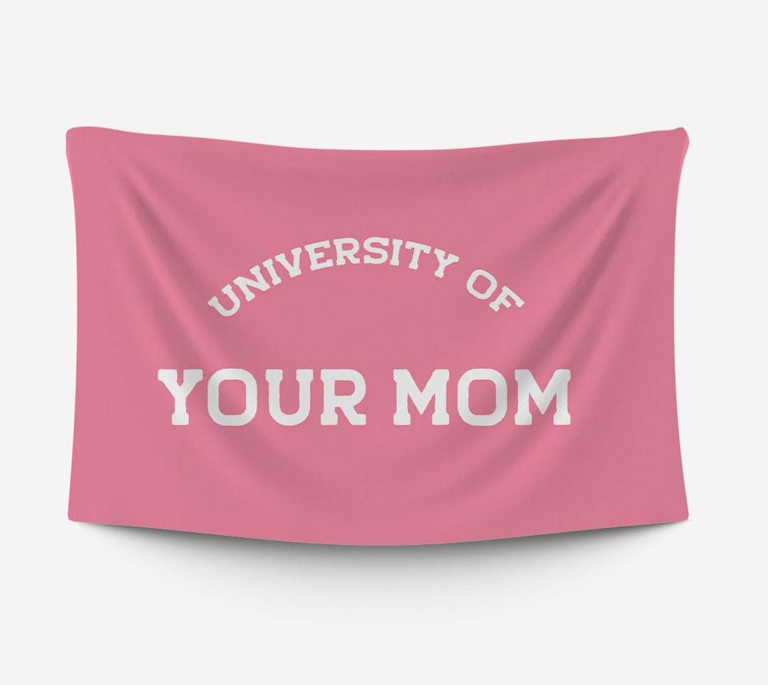 University of Your Mom Wall Tapestry, Dorm Decor for College Girls