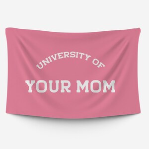 University of Your Mom Wall Tapestry, Dorm Decor For College Girls, College Tapestry, Funny Tapestry, College Dorm Decor For Girls