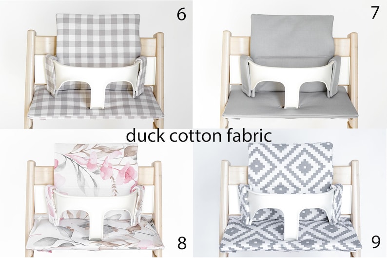 May include: Four high chair cushions with different patterns. The cushions are made of duck cotton fabric. The patterns include a gray and white gingham, a solid gray, a floral print, and a gray and white geometric pattern. The cushions are all attached to a white high chair.