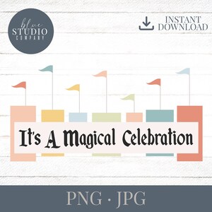 Es una celebración mágica, banner inspirado en Disneyland, diseño gráfico, png, jpg, descarga instantánea