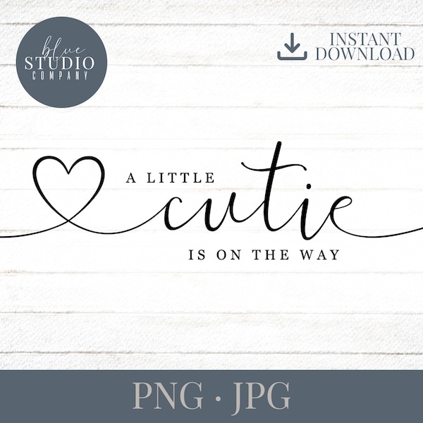 A Little Cutie Is On The Way, Graphic, png, jpg, Title, Instant Download