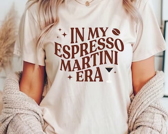 In My Espresso Martini Era, T-Shirt Logo Design, Svg, Png, Dx, Cricut and Silhouette Printable