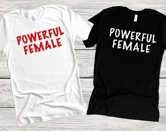 Powerful Female Tee!