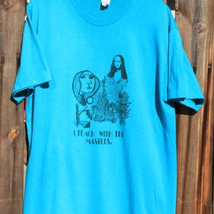 Vintage 1980s I teach with the Masters Van Gogh Mona Lisa Starry Night Graphic T shirt