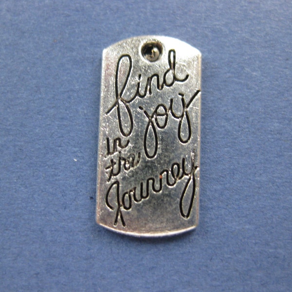 10 Find Joy in the Journey Charms - Find Joy in the Journey Pendants - Message Charms - Antique Silver - 20mm x 10mm -- (No.112-10099)