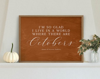 Orange I&#39;m so Glad I Live In A World Where There Are Octobers Orange Fall Art Print, Printed and shipped, Unframed Art Poster