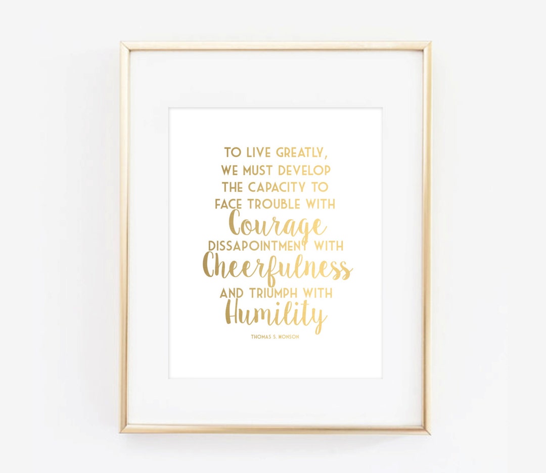 Gold Thomas S. Monson LDS Conference Quote Digital Printable Typography ...