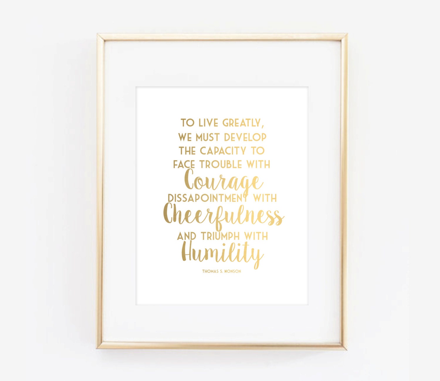 Gold Thomas S. Monson LDS Conference Quote Digital Printable | Etsy