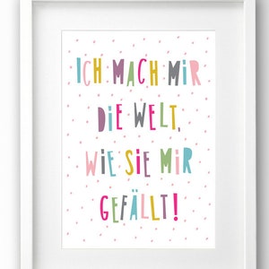 Spruche Kinderzimmer Bild Ungerahmt A4 Ich Mach Mir Die Welt Etsy