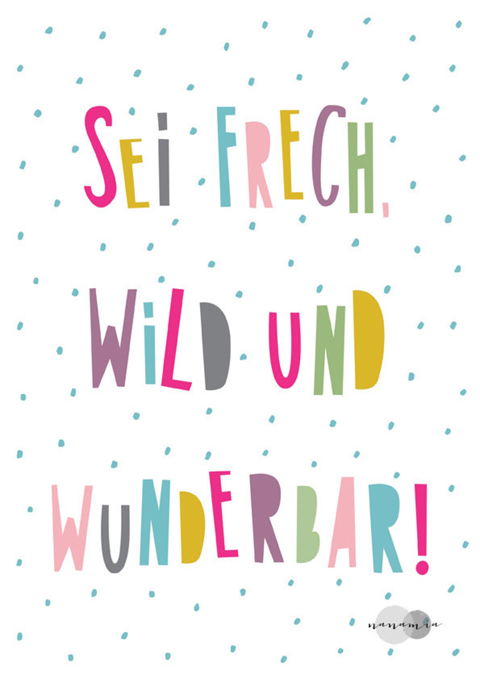 Poster Spruch Kind Sei Frech Wild Und Wunderbar A4 Ohne Etsy