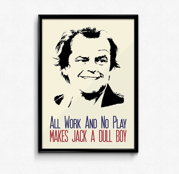 O que significa All work and no play makes Jack a dull boy.? - Pergunta  sobre a Inglês (Reino Unido)