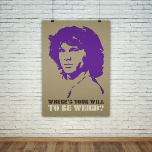 The Doors Poster Jim Morrison Quote Where's Your Will To Be Weird Art Print, Multiple Sizes 8x10 to 24x36 Music Poster Minimal Art image 5
