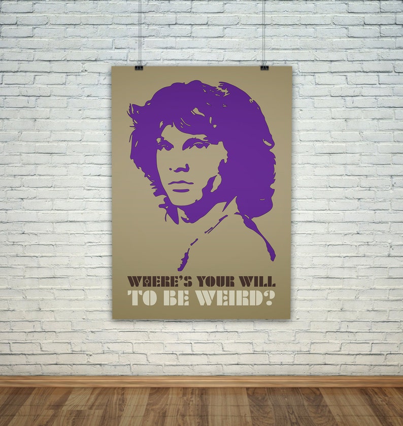 The Doors Poster Jim Morrison Quote Where's Your Will To Be Weird Art Print, Multiple Sizes 8x10 to 24x36 Music Poster Minimal Art image 5