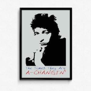 Bob Dylan Poster Print Quote - The Times They Are A Changin - Art Print, Multiple Sizes - 8x10 to 24x36 - Minimal Art- Music Poster Lyrics