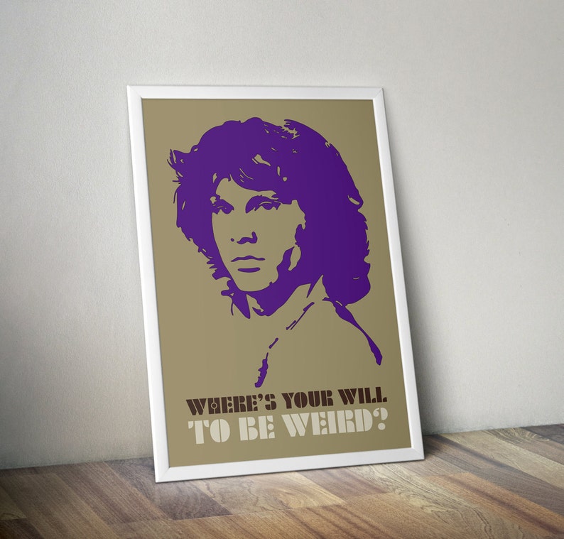 The Doors Poster Jim Morrison Quote Where's Your Will To Be Weird Art Print, Multiple Sizes 8x10 to 24x36 Music Poster Minimal Art image 3