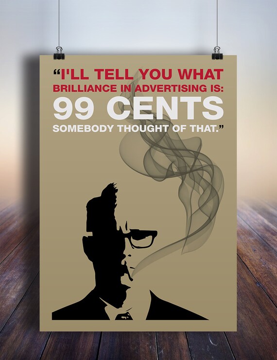 Mad Men Poster Roger Sterling Quote - 99 Cents is Brilliant