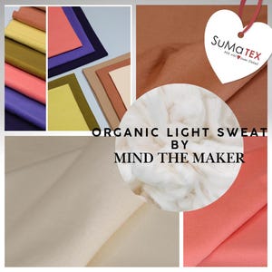 Può includere: Un collage di campioni di tessuto in vari colori, tra cui beige, marrone, rosa e verde. Il testo "ORGANIC LIGHT SWEAT BY MIND THE MAKER" è visualizzato al centro dell'immagine. Un logo a forma di cuore con il testo "SUMATEX Mit viel zum Detail" si trova nell'angolo in alto a destra.