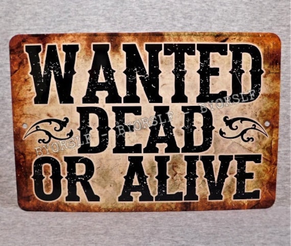 Safety Wanted Dead or Alive Banner Signs