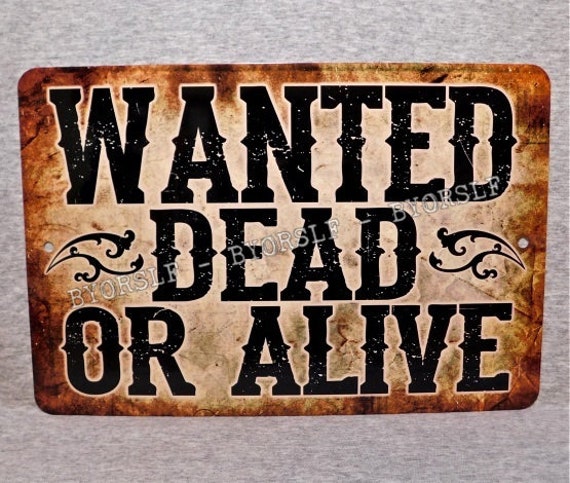 Wanted dead or alive, Culture