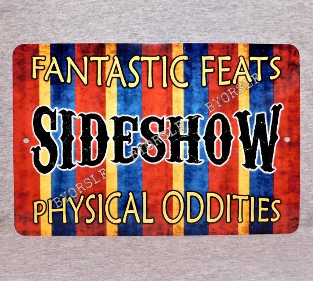 Sideshow Rapper Metal Work Metal Sign SIDESHOW Attraction Freak Show Performer Act Circus Physical ...