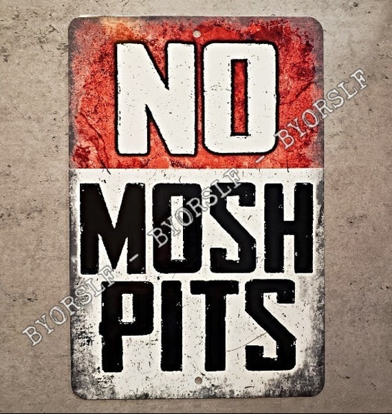 Metal sign no mosh pits circle crowd surfing stage diving wall etsy