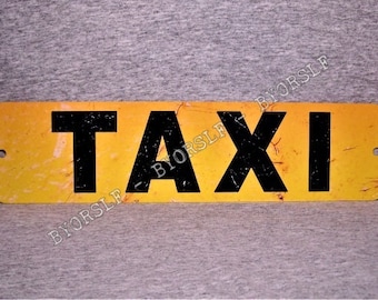 Metal Sign TAXI cab taxicab driver taxis city public transportation stand street hack hackney public hire  jitneys service garage man cave