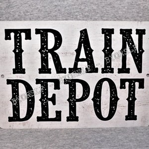 Metal Sign TRAIN DEPOT station railway railroad freight locomotive passenger transport steam engine railroader 8&quot; x 12&quot; garage man cave
