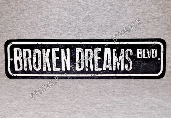 Metal Sign BROKEN DREAMS BLVD Boulevard of Street Heart Hit