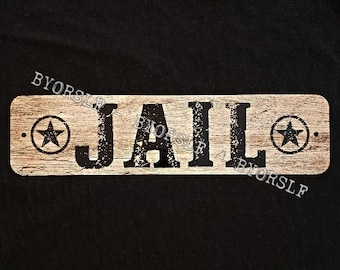 Metal Sign JAIL prison penitentiary detention center guard lock up jailhouse inmate correctional facility corrections officer prisoner