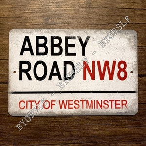 メタルサイン ABBEY ROAD シティ・オブ・ウェストミンスター ロンドン イングランド スタジオ ランドマーク ストリート アルミニウム 8インチ x 12インチ ガレージ 男の隠れ家 壁飾り ファブフォー