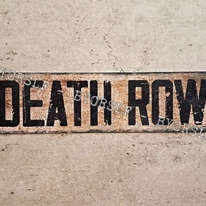 Metal Sign DEATH ROW penalty condemned prison execution prisoner inmate criminal law enforcement corrections officer correctional facility