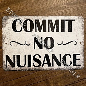 Metal Sign COMMIT NO NUISANCE London England disorder misconduct disorderly conduct public urination problem crime vandalise damage deface