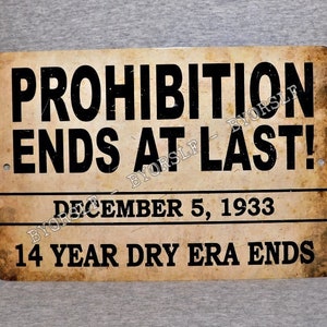 Metal Sign PROHIBITION ENDS act alcohol ban closed bar tavern pub decor United States District Courtalcoholic beverages 1933 replica