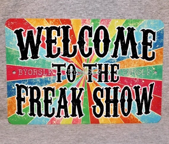 Metal Sign WELCOME to the FREAK SHOW Circus Sideshow Carnival Fair