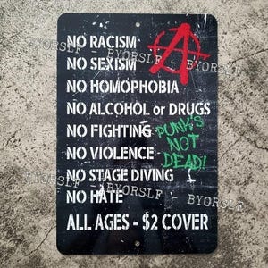 Metal Sign PUNK ROCK club music venue rules policies punx subculture NO stage diving racism sexism straight edge door anarchy punks not dead