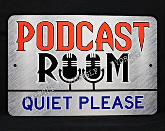 Metal Sign PODCAST ROOM radio talk show broadcast live news broadcasting on air audio program podcasting door replica Quiet Please