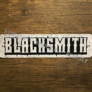 Metal Sign BLACKSMITH iron steel forging forge craftsman metalsmith anvil artist blacksmithing metal shop smith smithy man cave garage decor