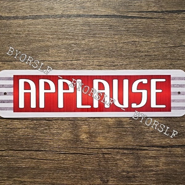 Metal Sign APPLAUSE tv show station broadcast live television sitcom on air clap broadcast live broadcasting television journalism on air