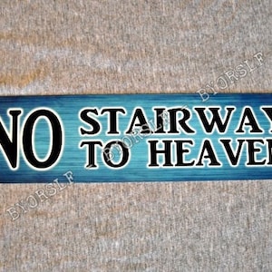 Metal Sign NO STAIRWAY To Heaven music retail store movie humor guitar player guitarist shop funny fun garage man cave wall plaque