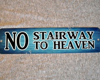 Metal Sign NO STAIRWAY To Heaven music retail store movie humor guitar player guitarist shop funny fun garage man cave wall plaque