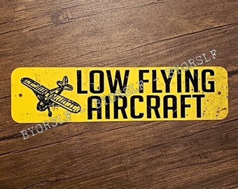 Metal Sign LOW FLYING AIRCRAFT airplane aviation airport aviator pilot aeroplane hangar air transport traffic controller helicopter 3" x 12"