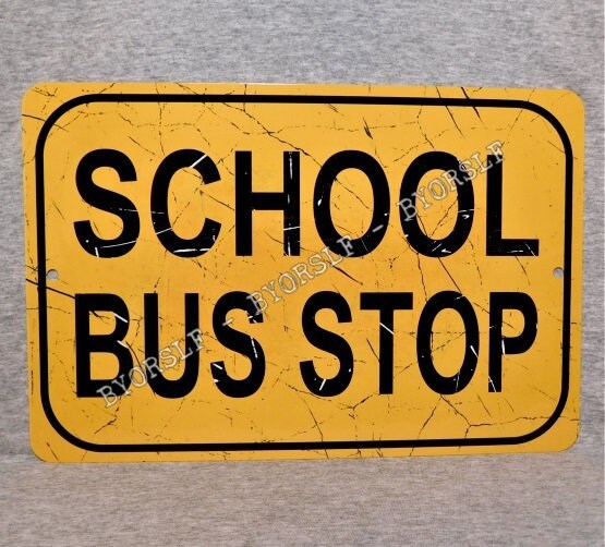 Metal Sign SCHOOL BUS STOP Driver Street Replica Transportation