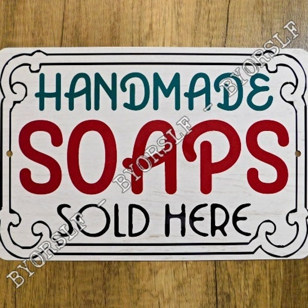 Metal Sign HANDMADE SOAPS sold here soap natural organic hand cleanser retail bath bathroom bar homemade handcrafted diy homespun