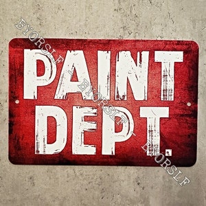 Metal Sign PAINT DEPT department paints varnishes painting hardware store stains general painter man cave home improvement center